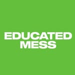 Educated Mess Coupons and Promo Code